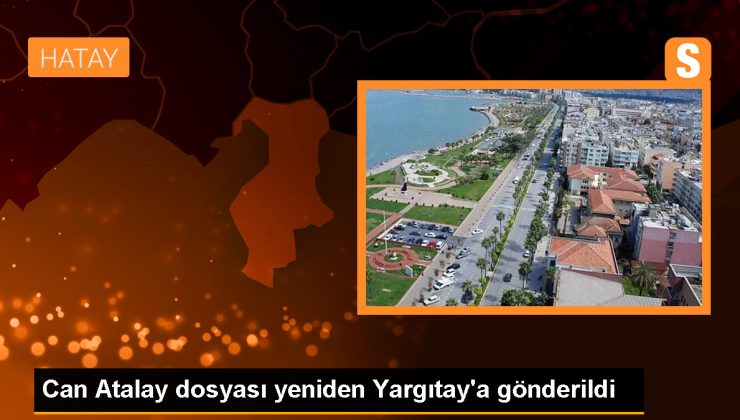 Gezi Parkı davası hükümlüsü Can Atalay’ın dosyası Yargıtay’a gönderildi